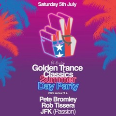 Pete Bromley B2B JFK - Golden Vs Passion Trance Classics 5-7-25