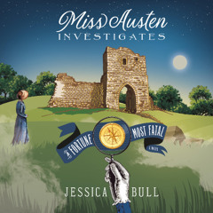 Miss Austen Investigates: A Fortune Most Fatal By Jessica Bull, Read By Sarah Cullum (Audiobook Excerpt)