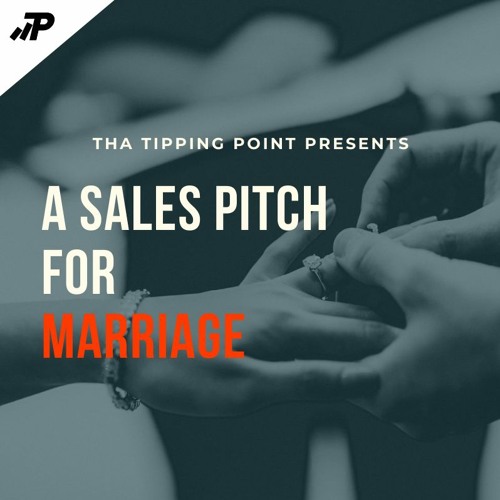 A Sales Pitch for Marriage