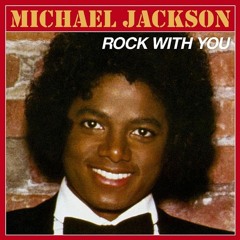 Michael Jackson - Rock With You (Luin's Galaxia Mix)