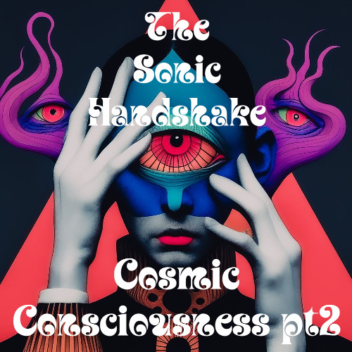 COSMIC CONSCIOUSNESS PT2  (tracklist in the description)