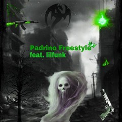 Padrino Freestyle (feat. lilfunk)