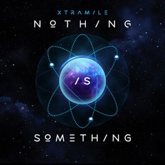 Nothing Is Something