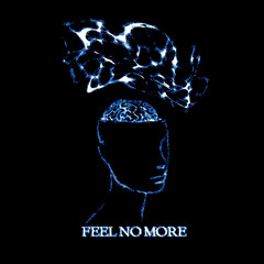 Feel No more