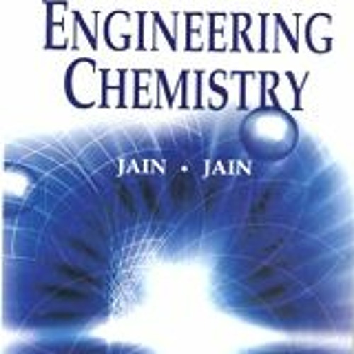 Stream Pc Jain And Monica Jain Engineering Chemistry.pdf !!TOP!! from