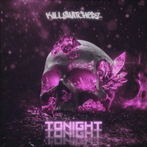 Killswitcherz - Tonight | Official Release (Euphoric)