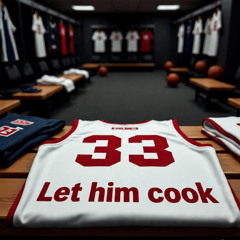 LET HIM COOK 33