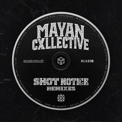 Mayan Cxllective - Shot Notice (Christopher Gonzalez Remix)