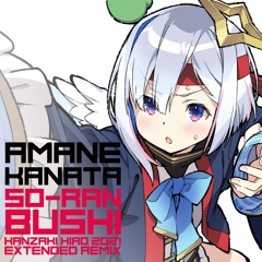 天音かなた - ソーラン節 (Kanzaki Hiro 2021 Extended Remix)
