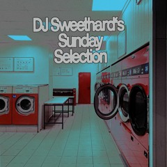 DJ Sweethard's Sunday Selection | Nov23