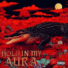 HOLD IN MY AURA (Ft. YUNG DAVII)