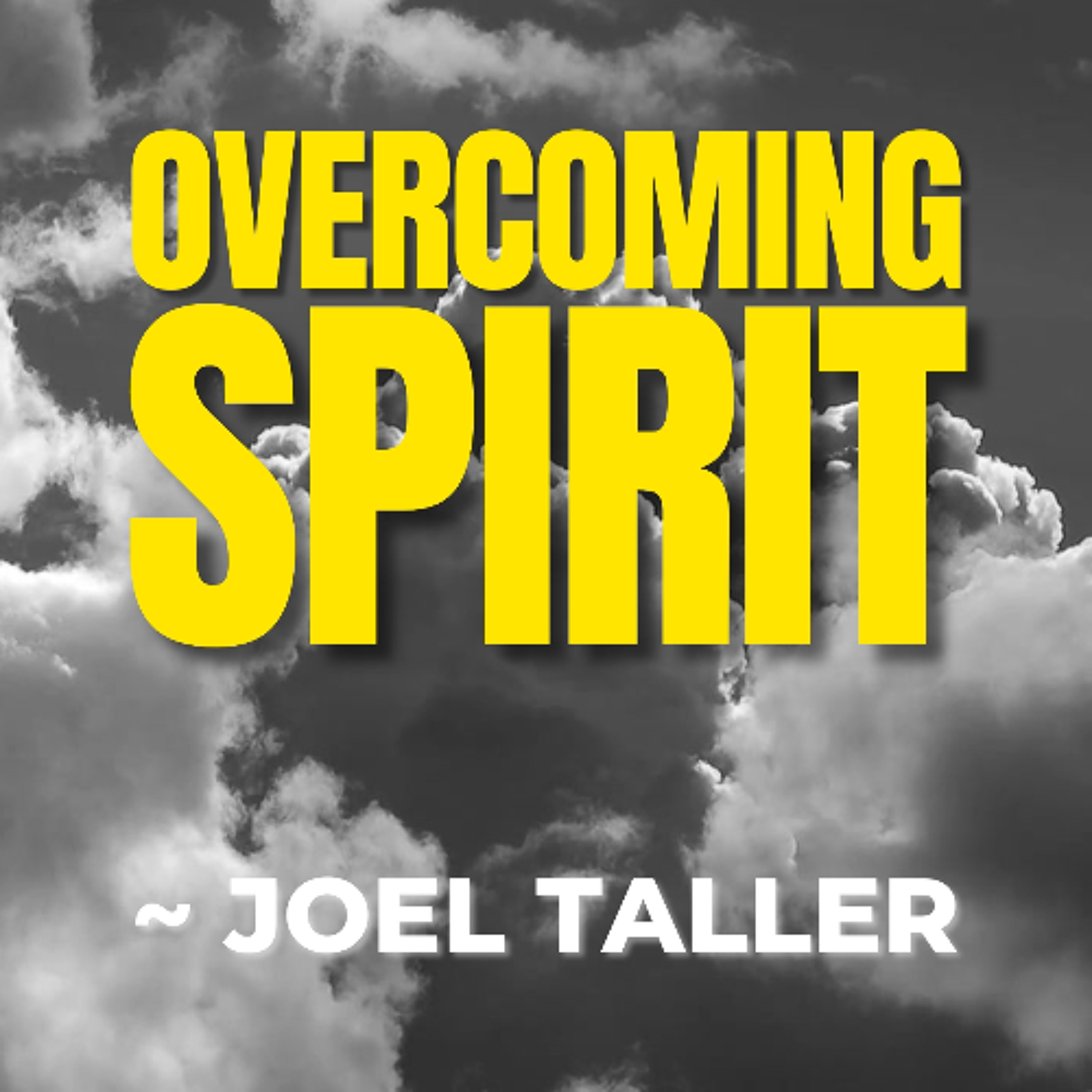 Overcoming Spirit - Joel Taller episode artwork