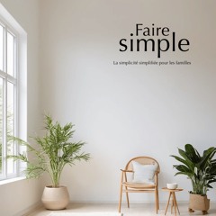Épisode 2 - Faire simple, La détox numérique