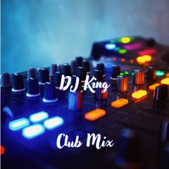 DJ KING - Club Mix