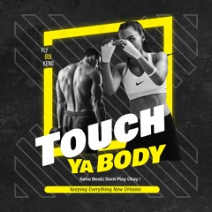 Fly Boi Keno - Touch Ya Body Kemix