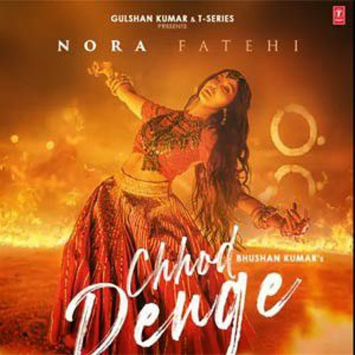 Chor Denge-Parampara Tandon- Nora fatehi