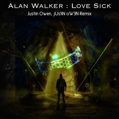 Alan Walker, Sophie Simmons - Love Sick (Justin Owen, jUs1iN oW3N Remix) 【FREE DL】