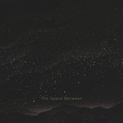 The Space Between ep