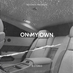 G Stereo - On My Own (Official Audio)