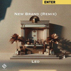 Leo - New Brand (Remix)