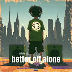 better off alone