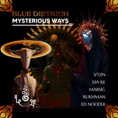 Blue Dietrich • Mysterious Ways • Rukhman Remix • kośa