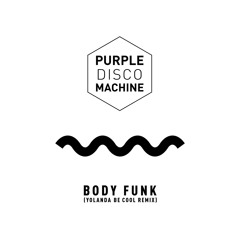 Body Funk (Yolanda Be Cool Remix)