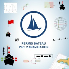 Permis bateau 2020 (Option côtière) - 2ème partie - #Navigation