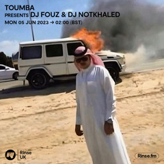 Toumba presents DJ Fouz & DJ NotKhaled - 05 June 2023