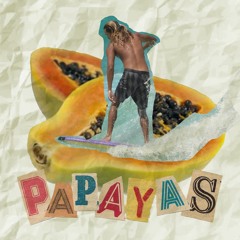 Papayas(Peaches Remix)
