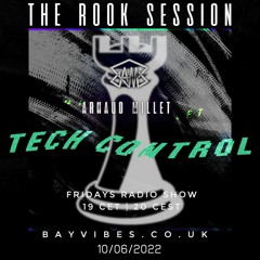 Bay Vibes Radio - TECH CONTROL - The Rook Session 20220610