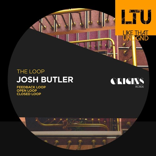 Premiere: Josh Butler - Closed Loop | Origins Rcrds