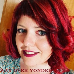Way Over Yonder (w Cindy Möbes)