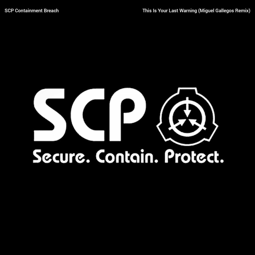 Stream [ID] SCP Containment Breach - This Is Your Last Warning (Miguel ...