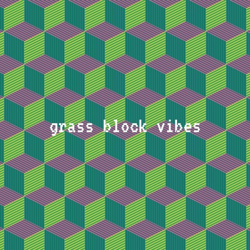 grass block vibes