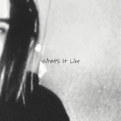 What's It Like (greyrock, cryalxt)
