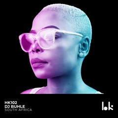 HK102 - Guest Mix - DJ Buhle
