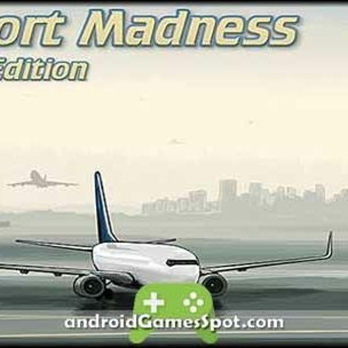 Stream Airport Madness 4 Download Full Version 13 from Brandon Collins Stream Airport Madness 4 Download Full Version 13 from Brandon Collins