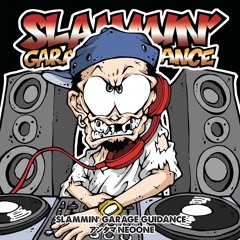 【MixCD試聴用】SLAMMN' GARAGE GUIDANCE
