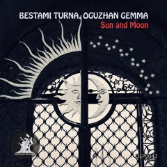 Bestami Turna, Oguzhan Gemma - Sun and Moon [Deepening Records]