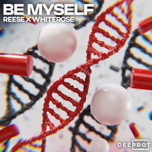 REESE x Whiterose - Be Myself