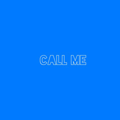 Call me ft. Trent Domonic