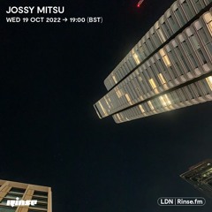 Jossy Mitsu - 19 October 2022