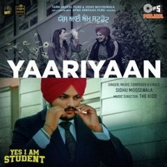 Yaariyaan - Yes I Am Student  - Sidhu Moose Wala