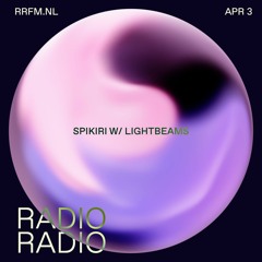 RRFM • Spikri w/ LightBeams • 03-04-24