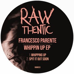 Francesco Parente - Spit It Out Soon (Original Mix)