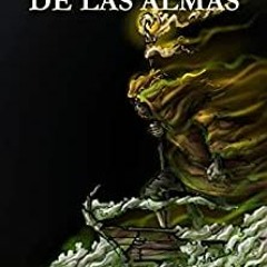 PDF Download El Rio De Las Almas (Spanish Edition) Author by Javier A. Morales Gratis Full Chapter