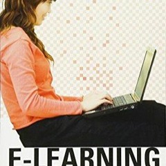 (PDF/DOWNLOAD) E-Learning in the 21st Century: A Framework for Research and Practice