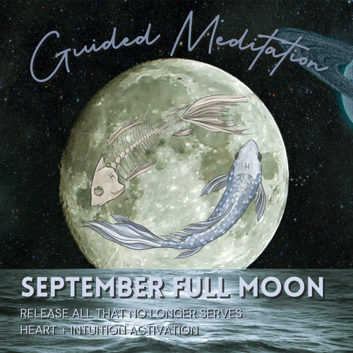 September Full Moon Guided Meditation
