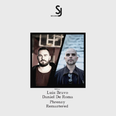 Luis Bravo, Daniel De Roma - Phrensy (Original Mix) Remastered 2025 [SJRS0257] - Beatport Exclusive - 13.10.25